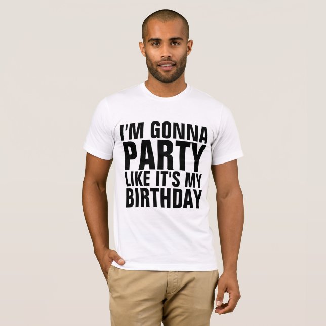 JAG KOMMER PARTY SOM MIN BIRTHDAY T-shirts (Hel framsida)