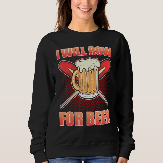 Jag Kommer Rodd För Öl Rodd Roddare T Shirt (Framsida)