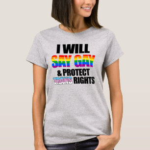 Jag kommer säga gay och försvara transpersoners rä t shirt