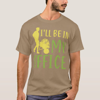 Jag kommer till mitt kontor Garden  Gardener T Shirt