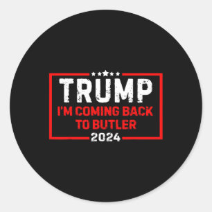 Jag kommer tillbaka till Butler Trump Fight 2024 U Runt Klistermärke
