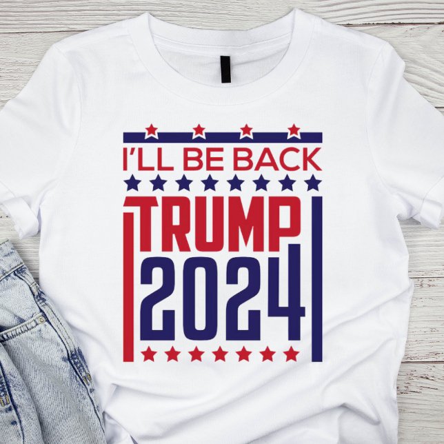 Jag kommer tillbaka: Trump 2024 T Shirt (Skapare uppladdad)
