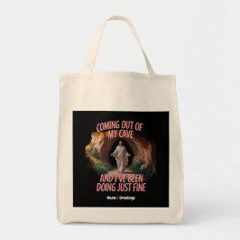 Jag kommer ut ur min grotta och jag har bara gjort tygkasse