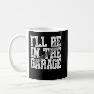 Jag Kommer Vara I Garaget Bilmekaniker Som Säger D Kaffemugg