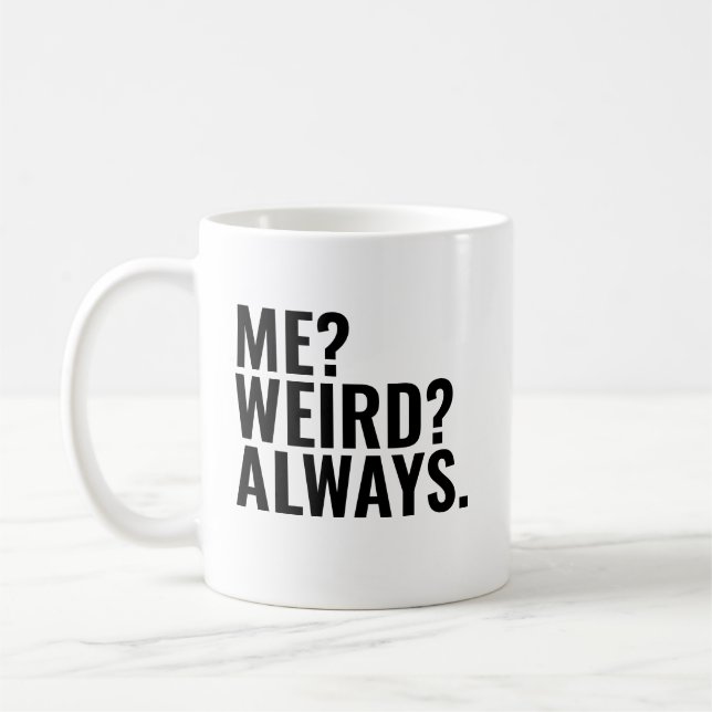 Jag? Konstig? Alltid. Introvert roliga meningar Kaffemugg (Vänster)