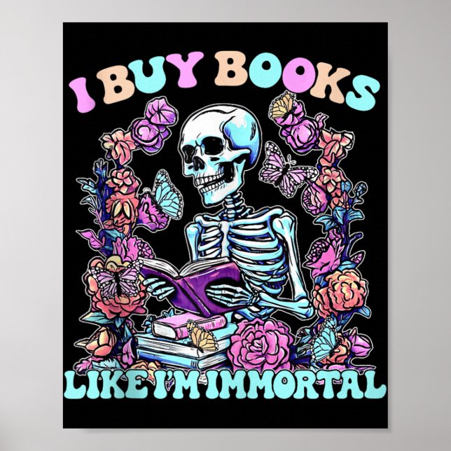 Jag köper Bokar som Im Immortal Skeleton Reader Ta Poster (Framsidan)