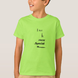Jag köper den från en Speciell marknadsplats - T Shirt