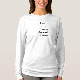 Jag köper den från en Speciell marknadsplats - T Shirt