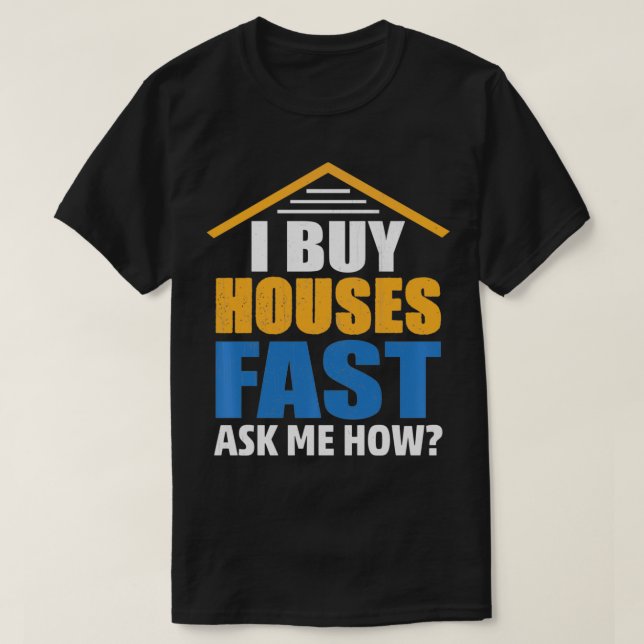 Jag köper hus snabbt och frågar mig hur stor Gods- T Shirt (Design framsida)