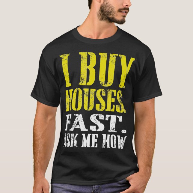 Jag köper hus snabbt och frågar mig hur  t shirt (Framsida)