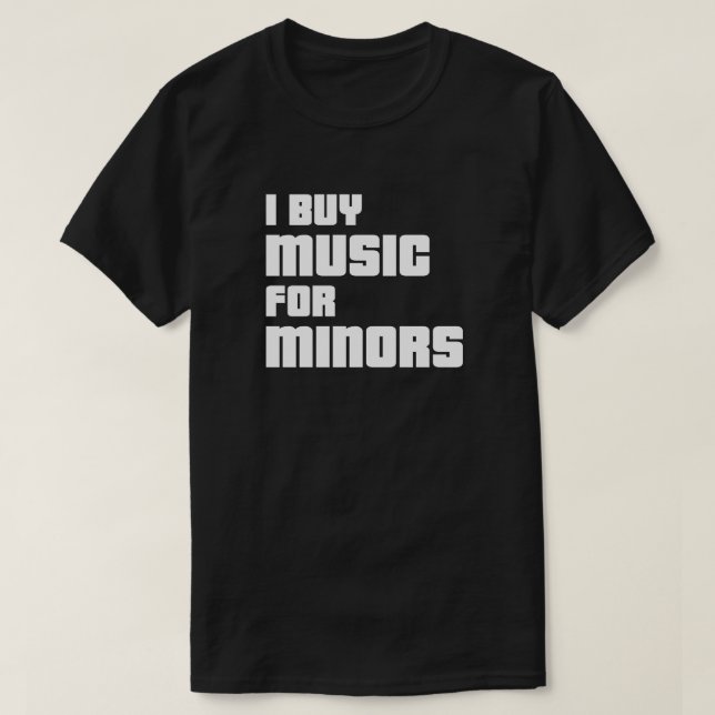 Jag köper musik för minderåriga T-shirt (Design framsida)