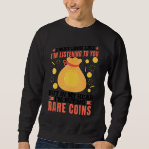 Jag köper Sällsynt Mynt Coin Collector Graphic Lång Ärmad Tröja