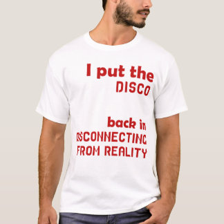 Jag kopplar tillbaka disken från verkligheten t shirt