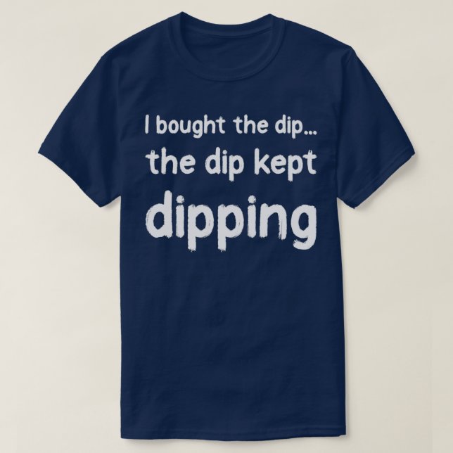 Jag köpte dip 1 t shirt (Design framsida)