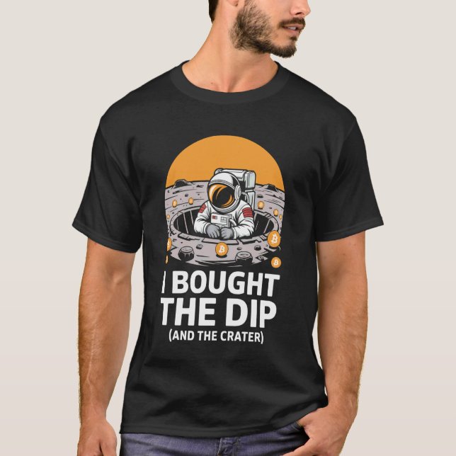 Jag Köpte Dippen Rolig Bitcoin T Shirt (Framsida)