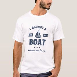 Jag köpte en båt för segelflygande segelschakt Hum T Shirt