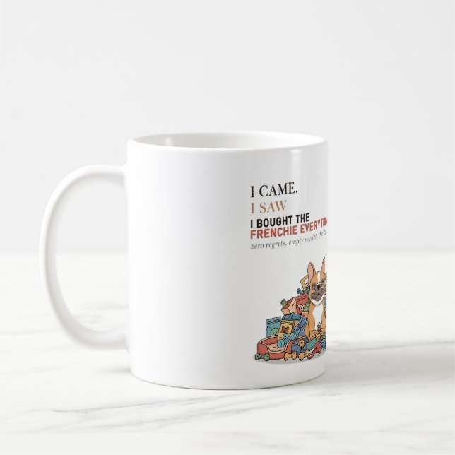 Jag Köpte Frenchie Allt Roligt Fransk Bulldogg Kaffemugg (Vänster)