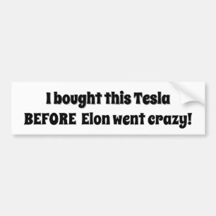 Jag köpte Tesla innan Elon blev galen! Bildekal
