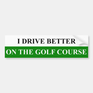 Jag kör bättre på golfbanabildekalet bildekal
