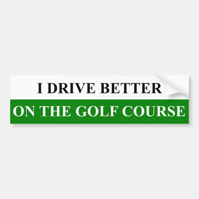 Jag kör bättre på golfbanabildekalet bildekal (Framsidan)