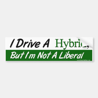 Jag kör en hybridbil, men jag är inte liberal bildekal