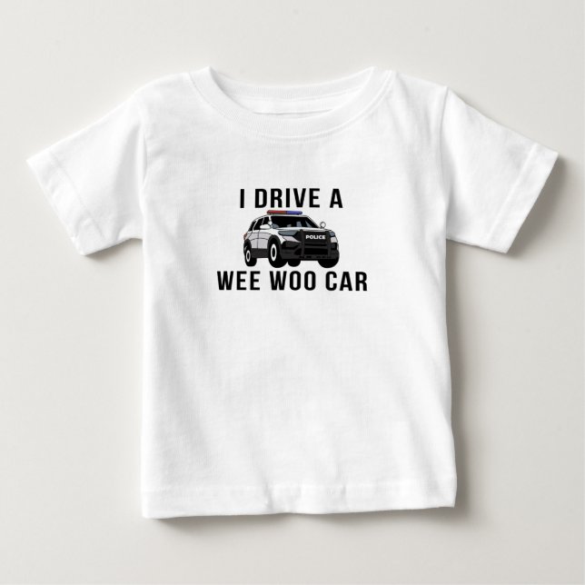 Jag kör en Wee Woo Car Funny polis T Shirt (Framsida)