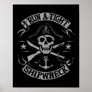 Jag Kör Ett Tätt Skeppsvrak Roligt Piratcitat (på Poster