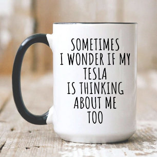 Jag kör faktiskt en Tesla, min Tesla funderar på m Kaffemugg