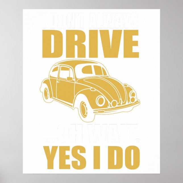 jag kör inte alltid, åh vänta, jo jag gör BEETLE Poster (Framsidan)