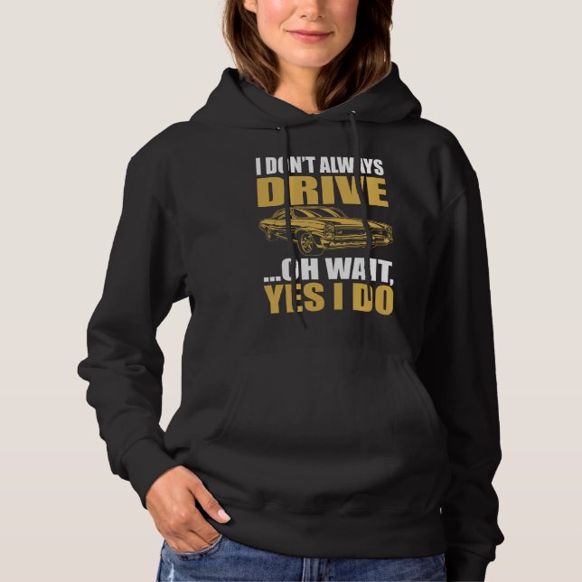 jag kör inte alltid, åh vänta, jo jag gör faktiskt t shirt (Framsida)