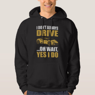 jag kör inte alltid, åh vänta, jo jag gör LAMBOGHI Hoodie