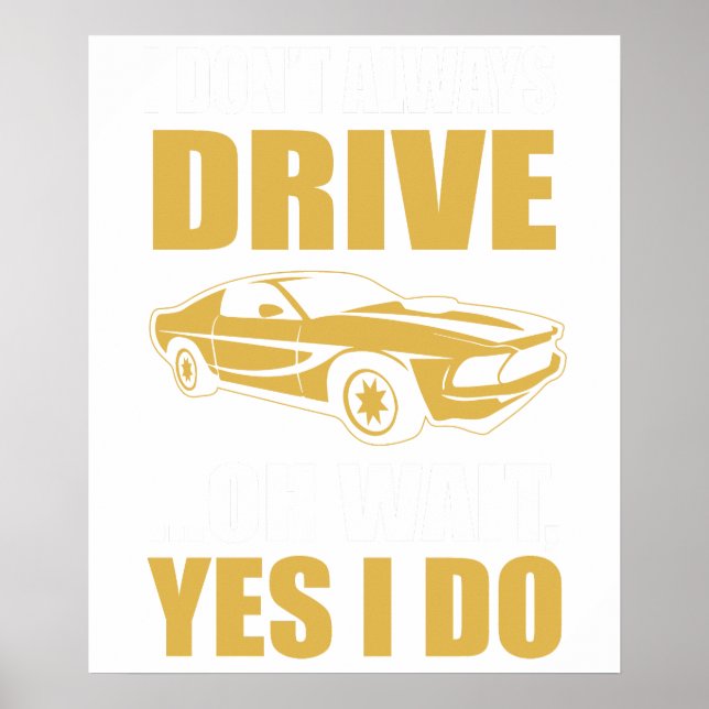 jag kör inte alltid bil, oj vänta jo jag gör det poster (Framsidan)