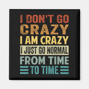 Jag kör inte Crazy, jag är galen Normal - roligt Magnet