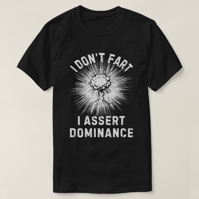 Jag kör inte, jag hävdar dominans t shirt (Design framsida)