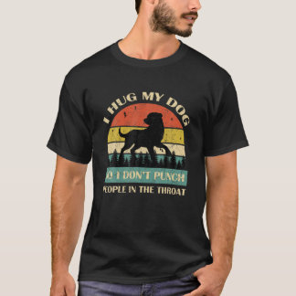 Jag kör min Hund så jag Slår inte folk i hotet T Shirt