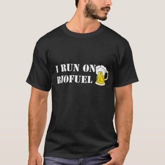 Jag kör på biobränsle, rolig t-skjorta t-shirt