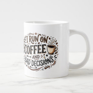 Jag Kör På Kaffe Och Dåliga Beslut Roligt Citat mu Jumbo Mugg