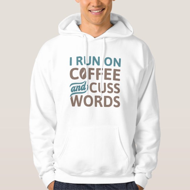 Jag Kör På Kaffe Och Svordomar Hoodie (Framsida)