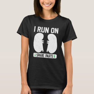 Jag Kör På Reservdelar Njursjukdom Organtransplant T Shirt