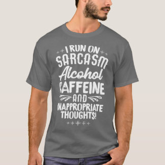 Jag kör på sarkasm alkohol koffein olämpligttänkan t shirt