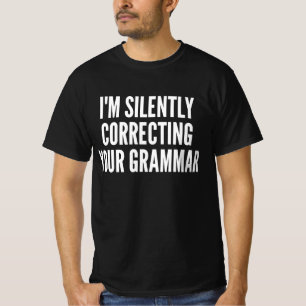 Jag Korrigera Din Grammatik Tyst T Shirt