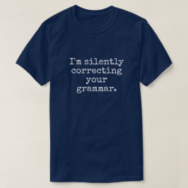 JAG KORRIGERAR DIN GRAMMAR MANAR. T SHIRT