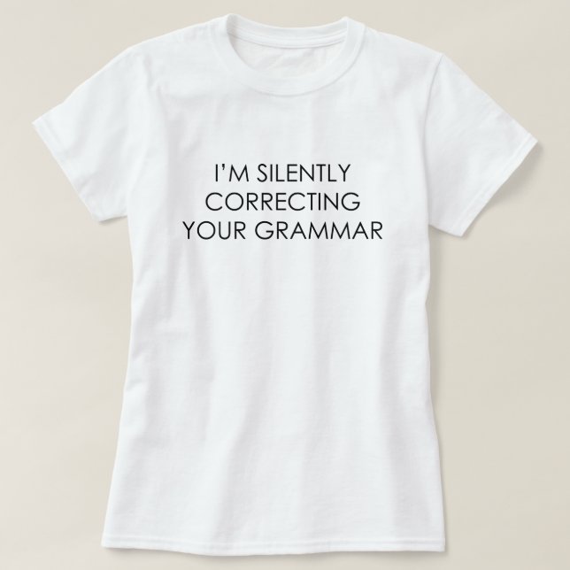 JAG KORRIGERAR DIN GRAMMAR. TEE SHIRT (Design framsida)