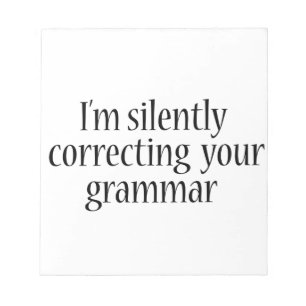 Jag korrigerar din grammatik.. anteckningsblock