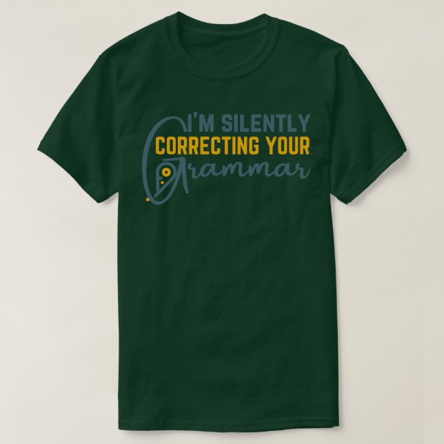 Jag korrigerar Grammar 1 tyst T Shirt (Design framsida)