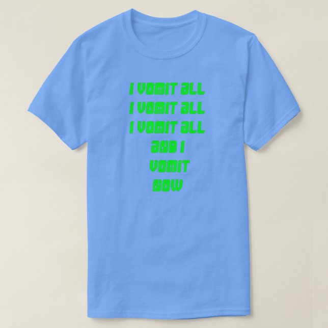 Jag kräks allt t shirt (Design framsida)