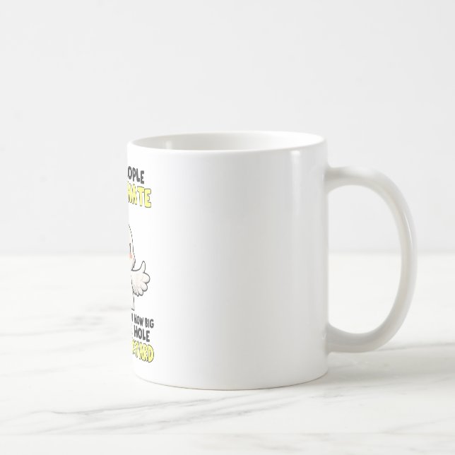 Jag kramar människor som jag hatar så att jag vet  kaffemugg (Höger)
