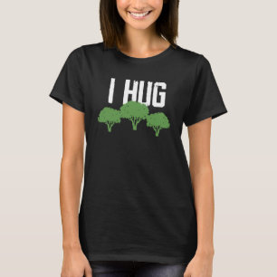 Jag kramar miljömedvetandegörande ekologen i träd t shirt
