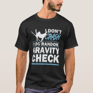 Jag kraschar inte i Random Gravity Check Ski T Shirt