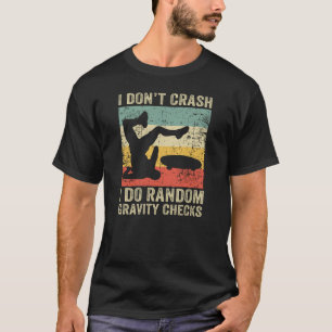 Jag kraschar inte i Random Gravity Checks Retro T Shirt